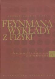 Feynmana wykłady z fizyki tom 2 część 1. Autor: Feynman Richard P. Leighton Ro. Dadada.pl Okładka książki Feynmana wykłady z fizyki tom 2 część 1