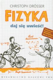 Okładka książki Fizyka Daj się uwieść