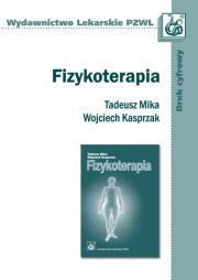 Fizykoterapia. Autor: Mika Tadeusz, Kasprzak Wojciech. Dadada.pl Okładka książki Fizykoterapia