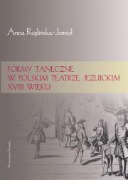 Okładka książki Formy taneczne w polskim teatrze jezuickim XVIII w