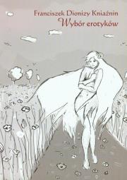 Opakowanie Franciszek Dionizy Kniaźnin Wybór erotyków