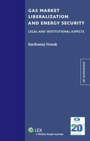 Gas market liberalization and energy security. Autor: Nowak Bartłomiej. Dadada.pl Okładka książki Gas market liberalization and energy security