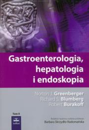 Gastroenterologia hepatologia i endoskopia tom 2. Autor: Greenberger Norton J, Blumberg Richard S., Burakoff Robert. Dadada.pl Okładka książki Gastroenterologia hepatologia i endoskopia tom 2