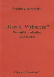Okładka książki Gazeta Wyborcza Początki i okolice
