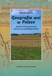 Geografia wsi w Polsce. Autor: Wójcik Marcin. Dadada.pl Okładka książki Geografia wsi w Polsce