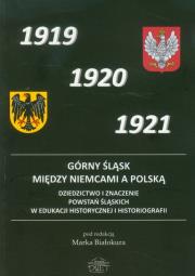 Górny Śląsk między Niemcami a Polską. Wydawca: Duet. Dadada.pl Opakowanie Górny Śląsk między Niemcami a Polską