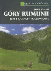 Góry Rumunii t.1 Karpaty Południowe. Autor: Roberts James. Dadada.pl Okładka książki Góry Rumunii t.1 Karpaty Południowe