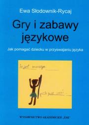 Gry i zabawy językowe. Autor: Słodownik-Rycaj Ewa. Dadada.pl Okładka książki Gry i zabawy językowe