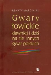 Okładka książki Gwary łowickie dawniej i dziś na tle innych gwar polskich