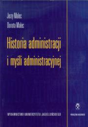 Historia administracji i myśli administracyjnej. Autor: Jerzy Malec (red.), Malec Dorota. Dadada.pl Okładka książki Historia administracji i myśli administracyjnej