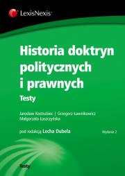 Historia doktryn politycznych i prawnych Testy. Autor: Kostrubiec Jarosław ławnikowicz Grzegorz, Łuszczyńska Małgorzata. Dadada.pl Okładka książki Historia doktryn politycznych i prawnych Testy