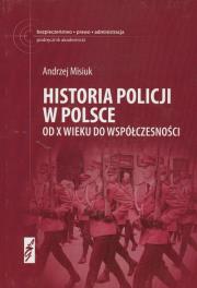 Historia Policji w Polsce. Autor: Misiuk Andrzej. Dadada.pl Okładka książki Historia Policji w Polsce