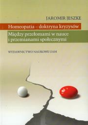 Homeopatia doktryna kryzysów. Autor: Jeszke Jaromir. Dadada.pl Okładka książki Homeopatia doktryna kryzysów