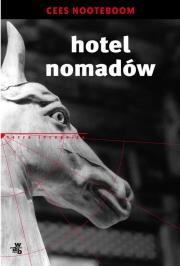 Hotel nomadów. Autor: Nooteboom Cees. Dadada.pl Okładka książki Hotel nomadów