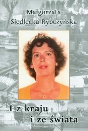 I z kraju i ze świata. Autor: Siedlecka-Rybczyńska Małgorzata. Dadada.pl Okładka książki I z kraju i ze świata