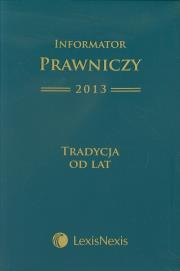 Opakowanie Informator Prawniczy 2013 Tradycja od lat