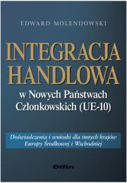 Okładka książki Integracja handlowa w Nowych Państwach Członkowskich (UE-10)