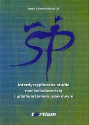 Interdyscyplinarne studia nad świadomością i przetwarzaniem językowym. Wydawca: Tertium. Dadada.pl Opakowanie Interdyscyplinarne studia nad świadomością i przetwarzaniem językowym