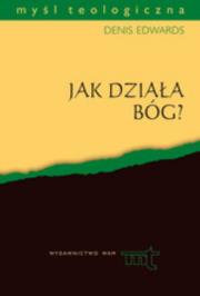 Okładka książki Jak działa Bóg?