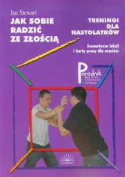 Okładka książki Jak sobie radzić ze złością Treningi dla nastolatków Poradnik nauczyciela wychowawcy pedagoga