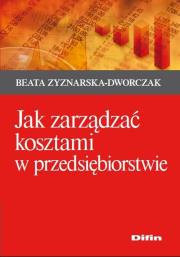Okładka książki Jak zarządzać kosztami w przedsiębiorstwie