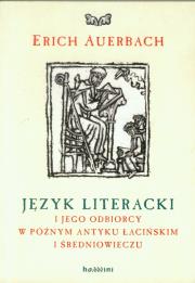 Okładka książki Język literacki i jego odbiorcy w późnym antyku łacińskim i średniowieczu