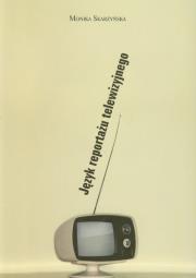 Okładka książki Język reportażu telewizyjnego