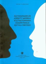 Okładka książki Językoznawcze aspekty modelu kształtowania kompetencji języka obcego