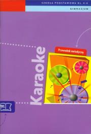 Okładka książki Karaoke Przewodnik metodyczny z płytą CD szkoła podstawowa 4-6 Gimnazjum