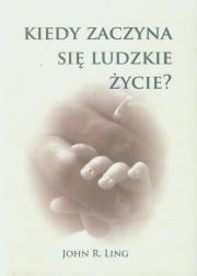 Okładka książki Kiedy zaczyna się ludzkie życie?