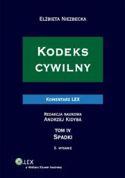 Kodeks cywilny Komentarz Spadki t.4. Autor: Niezbecka Elżbieta. Dadada.pl Okładka książki Kodeks cywilny Komentarz Spadki t.4