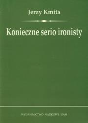 Okładka książki Konieczne serio ironisty