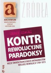 Kontrrewolucyjne paradoksy. Autor: Szacki Jerzy. Dadada.pl Okładka książki Kontrrewolucyjne paradoksy