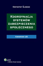 Okładka książki Koordynacja systemów zabezpieczenia społecznego Komentarz