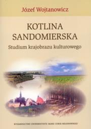 Okładka książki Kotlina Sandomierska Studium krajobrazu kulturowego
