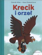 Krecik i orzeł. Autor: Miler Zdenek, Doskocilova Hana. Dadada.pl Okładka książki Krecik i orzeł