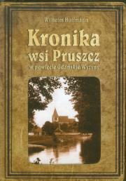Kronika wsi Pruszcz w powiecie Gdańskie Wyżyny. Wydawca: Maszoperia Literacka. Dadada.pl Opakowanie Kronika wsi Pruszcz w powiecie Gdańskie Wyżyny