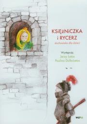 Księżniczka i rycerz - Audiobook. Autor: Latos Jerzy, Dulla-Latos Paulina. Dadada.pl Okładka książki Księżniczka i rycerz - Audiobook