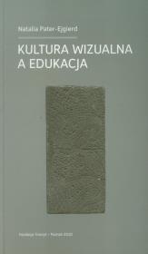 Kultura wizualna a edukacja. Autor: Pater-Ejgierd Natalia. Dadada.pl Okładka książki Kultura wizualna a edukacja