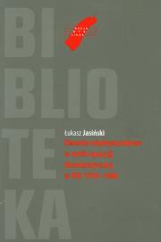 Kwestie międzynarodowe w myśli opozycji demokratycznej w PRL 1976-1980. Autor: Jasiński Łukasz. Dadada.pl Okładka książki Kwestie międzynarodowe w myśli opozycji demokratycznej w PRL 1976-1980