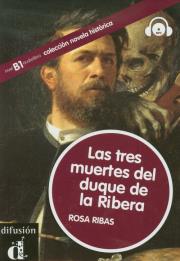 Las tres muertes del duque de la Ribera + CD. Autor: Ribas Rosa. Dadada.pl Okładka książki Las tres muertes del duque de la Ribera + CD
