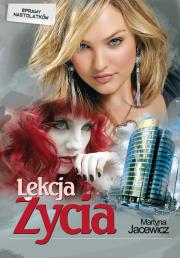 Lekcja życia. Autor: Martyna Jacewicz. Dadada.pl Okładka książki Lekcja życia