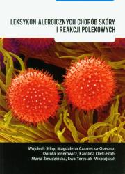 Leksykon alergicznych chorób skóry i reakcji.... Autor: Silny Wojciech, Czarnecka-Operacz Magdalena. Dadada.pl Okładka książki Leksykon alergicznych chorób skóry i reakcji...