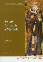 Okładka książki Listy T.3 - Święty Ambroży z Mediolanu