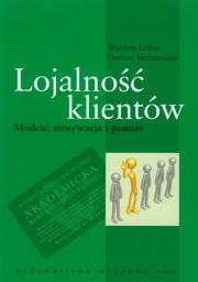 Lojalność klientów. Autor: Urban Wiesław, Siemieniako Dariusz. Dadada.pl Okładka książki Lojalność klientów