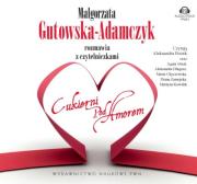 Małgorzata Gutowska-Adamczyk rozmawia z czytelniczkami 'Cukierni pod Amorem' - Audiobook. Autor: Gutowska-Adamczyk Małgorzata. Dadada.pl Okładka książki Małgorzata Gutowska-Adamczyk rozmawia z czytelniczkami 'Cukierni pod Amorem' - Audiobook