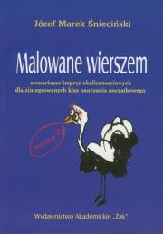 Okładka książki Malowane wierszem  Scenariusze imprez okolicznościowych dla zintegrowanych klas nauczania początkowego