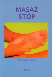 Masaż stóp. Autor: Gerhard Leibold. Dadada.pl Okładka książki Masaż stóp