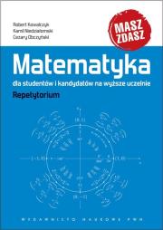 Matematyka dla studentów i kandydatów na wyższe uczelnie. Autor: Kowalczyk Robert, Niedziałomski Kamil, Obczyński Cezary. Dadada.pl Okładka książki Matematyka dla studentów i kandydatów na wyższe uczelnie