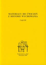 Okładka książki Materiały do ćwiczeń z historii wychowania część 3